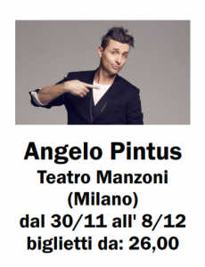 Angelo Pintus - Teatro Manzoni Milano