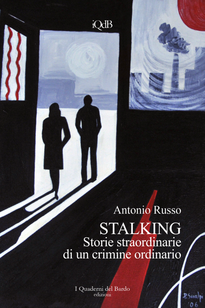 COPERTINA_Antonio Russo_Stalking storie straordinarie di un crimine ordinario